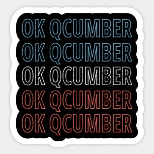 Vintage Okay Qcumber, Funny Political Meme Sticker